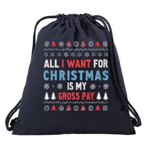 Funny All I Want For Christmas Is My Gross Pay Joke Quote Drawstring Bag