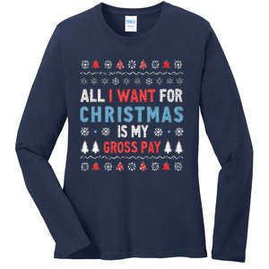 Funny All I Want For Christmas Is My Gross Pay Joke Quote Ladies Long Sleeve Shirt