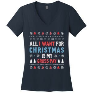 Funny All I Want For Christmas Is My Gross Pay Joke Quote Women's V-Neck T-Shirt