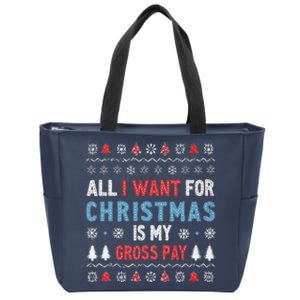 Funny All I Want For Christmas Is My Gross Pay Joke Quote Zip Tote Bag