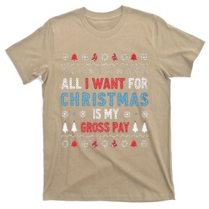 Funny All I Want For Christmas Is My Gross Pay Joke Quote T-Shirt