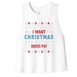 Funny All I Want For Christmas Is My Gross Pay Joke Quote Women's Racerback Cropped Tank