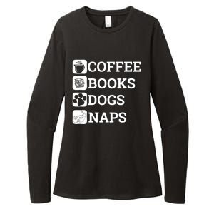 Funny All I Need Coffee Books Dogs Naps Lover Gift Womens CVC Long Sleeve Shirt