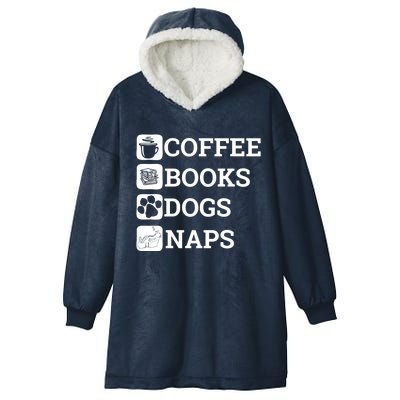 Funny All I Need Coffee Books Dogs Naps Lover Gift Hooded Wearable Blanket