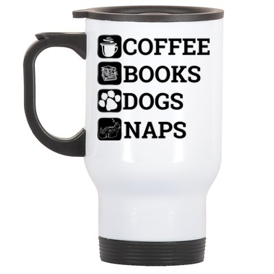 Funny All I Need Coffee Books Dogs Naps Lover Gift Stainless Steel Travel Mug