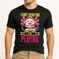 Funny Axolotl I Can Not Hear You I Am Gaming Headset Quote Gift Cooling Performance Crew T-Shirt