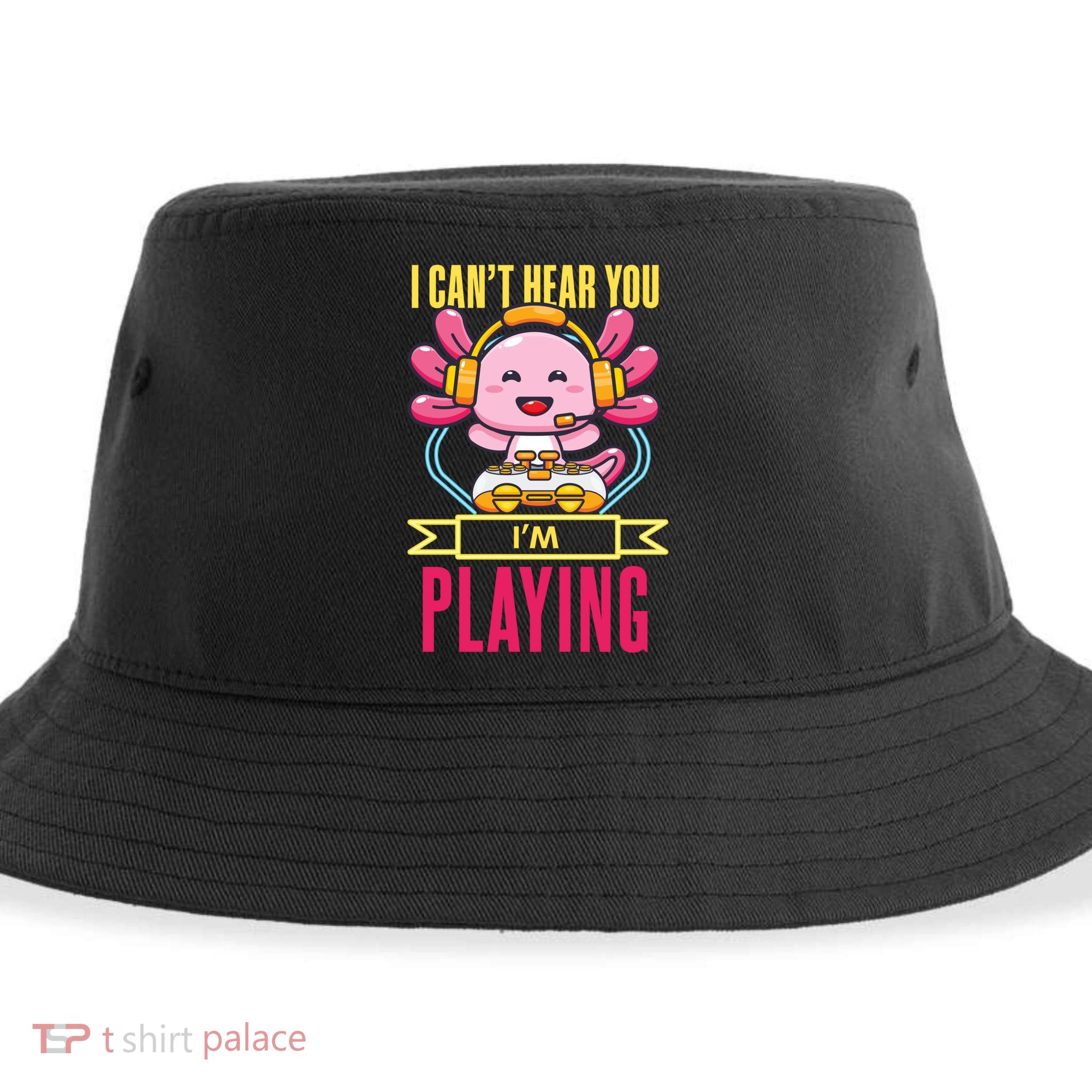 Funny Axolotl I Can Not Hear You I Am Gaming Headset Quote Gift Sustainable Bucket Hat