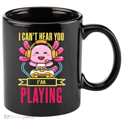 Funny Axolotl I Can Not Hear You I Am Gaming Headset Quote Gift 11oz C Handle Ceramic Mug