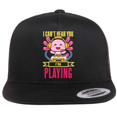 Funny Axolotl I Can Not Hear You I Am Gaming Headset Quote Gift Flatbill Hat
