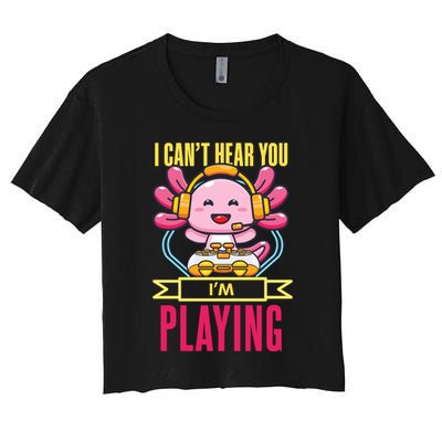 Funny Axolotl I Can Not Hear You I Am Gaming Headset Quote Gift Crop Top