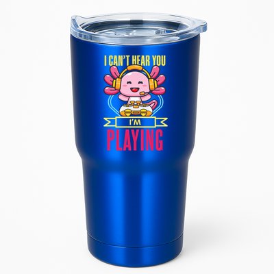 Funny Axolotl I Can Not Hear You I Am Gaming Headset Quote Gift Tumbler