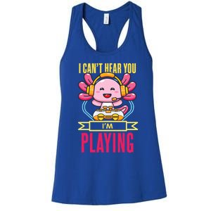 Funny Axolotl I Can Not Hear You I Am Gaming Headset Quote Gift Women's Racerback Tank