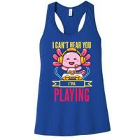 Funny Axolotl I Can Not Hear You I Am Gaming Headset Quote Gift Women's Racerback Tank