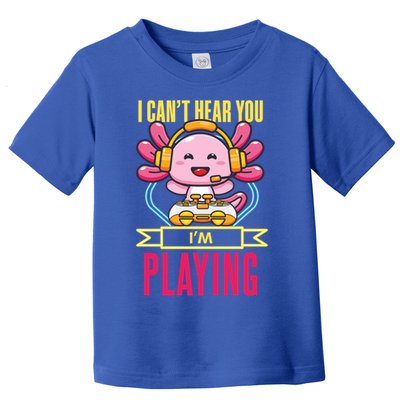 Funny Axolotl I Can Not Hear You I Am Gaming Headset Quote Gift Toddler T-Shirt