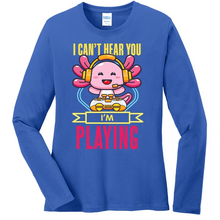 Funny Axolotl I Can Not Hear You I Am Gaming Headset Quote Gift Ladies Long Sleeve Shirt