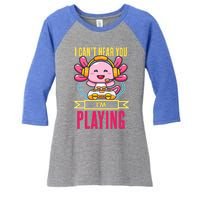 Funny Axolotl I Can Not Hear You I Am Gaming Headset Quote Gift Women's Tri-Blend 3/4-Sleeve Raglan Shirt