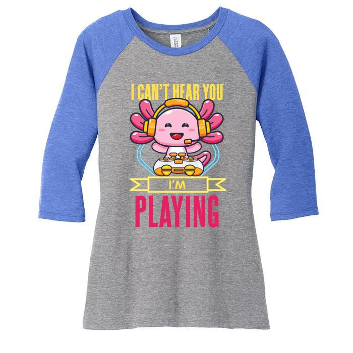 Funny Axolotl I Can Not Hear You I Am Gaming Headset Quote Gift Women's Tri-Blend 3/4-Sleeve Raglan Shirt