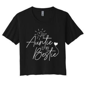 Funny Auntie Is My Bestie Auntie Niece Nephew Women's Crop Top Tee