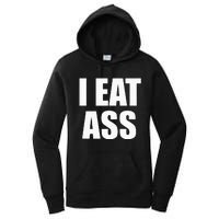 Funny Adult I Eat Ass Funny Adult Gag Gifts For All Women's Pullover Hoodie