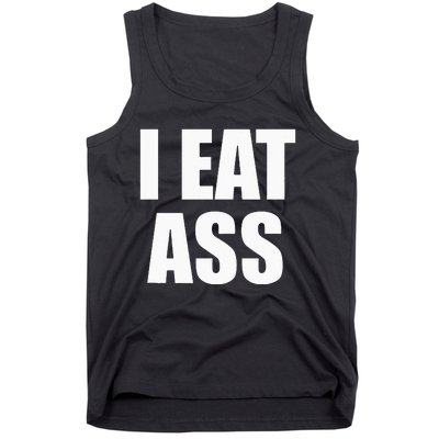 Funny Adult I Eat Ass Funny Adult Gag Gifts For All Tank Top