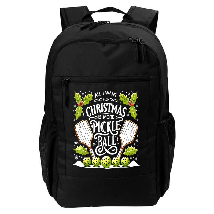 Funny All I Want For Christmas Is More Pickleball Player Gift Backpack