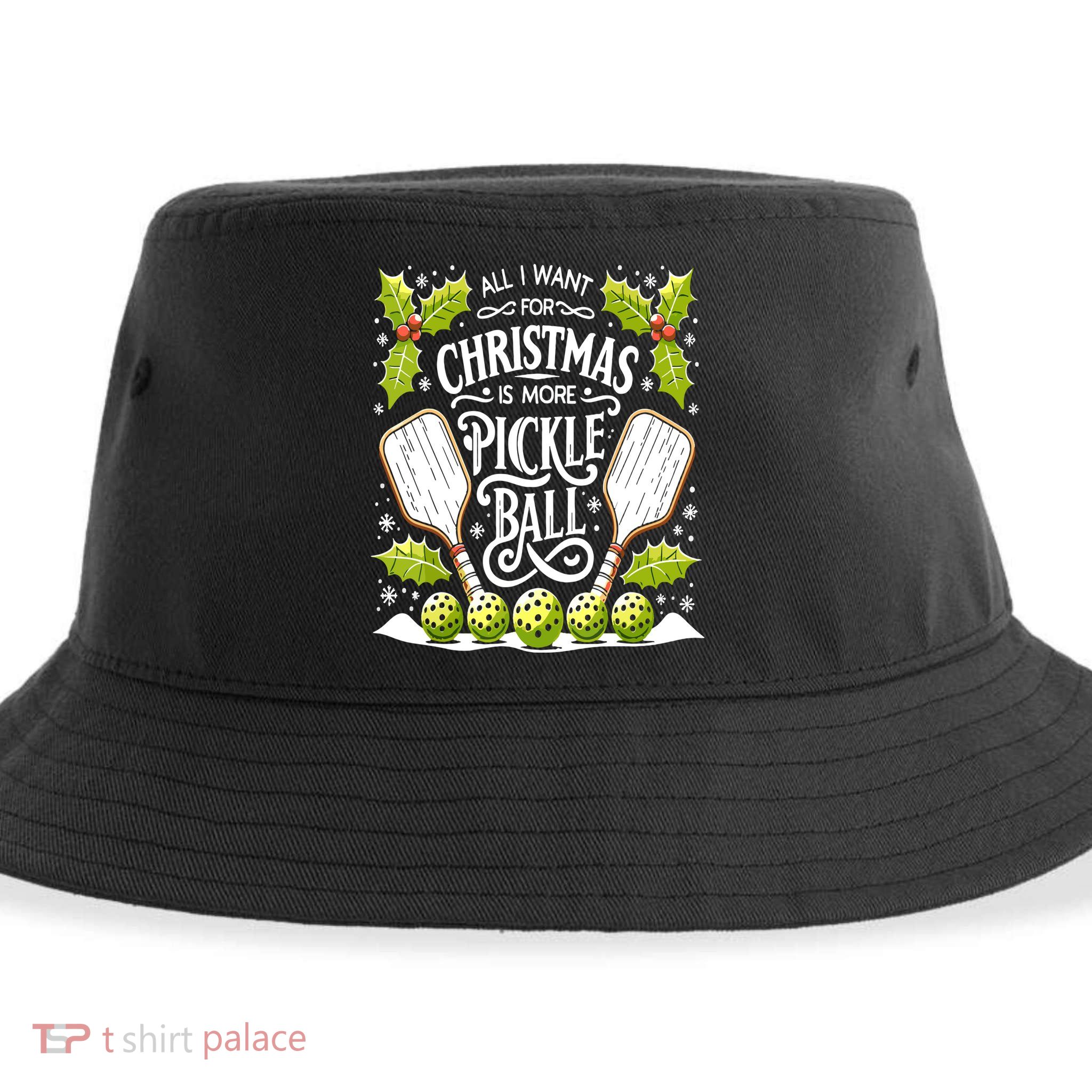 Funny All I Want For Christmas Is More Pickleball Player Gift Sustainable Bucket Hat