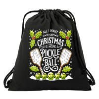 Funny All I Want For Christmas Is More Pickleball Player Gift Drawstring Bag