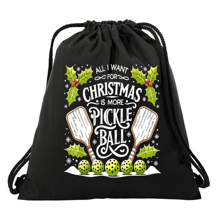Funny All I Want For Christmas Is More Pickleball Player Gift Drawstring Bag