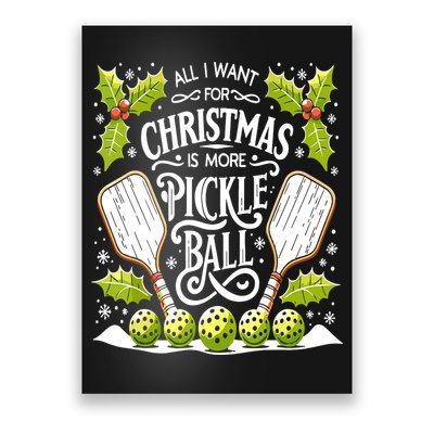 Funny All I Want For Christmas Is More Pickleball Player Gift Poster