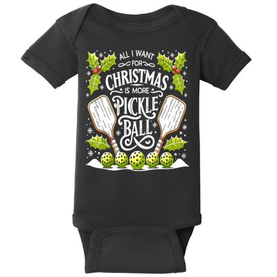 Funny All I Want For Christmas Is More Pickleball Player Gift Baby Bodysuit