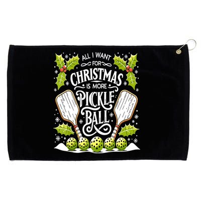 Funny All I Want For Christmas Is More Pickleball Player Gift Grommeted Golf Towel