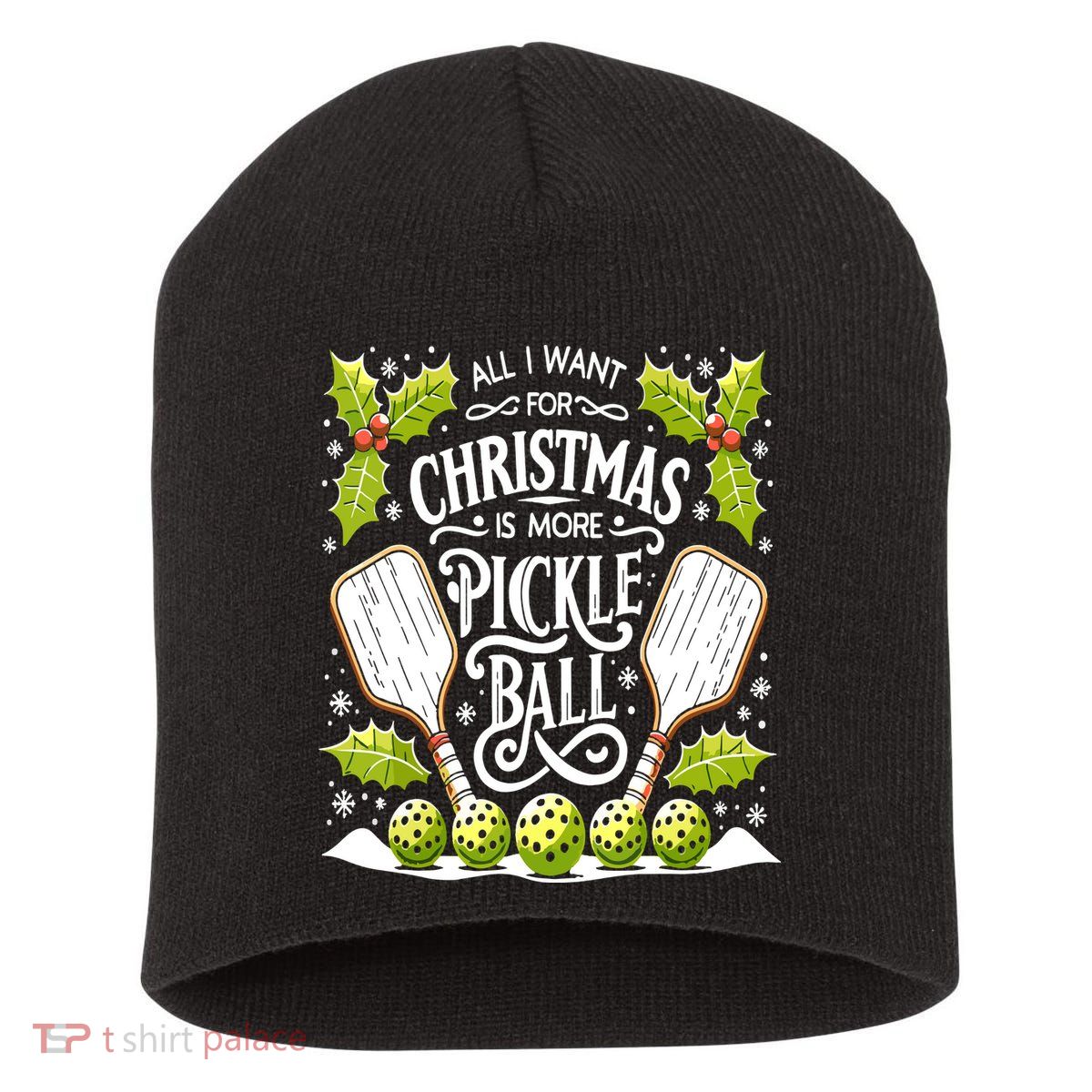 Funny All I Want For Christmas Is More Pickleball Player Gift Short Acrylic Beanie