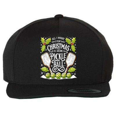 Funny All I Want For Christmas Is More Pickleball Player Gift Wool Snapback Cap