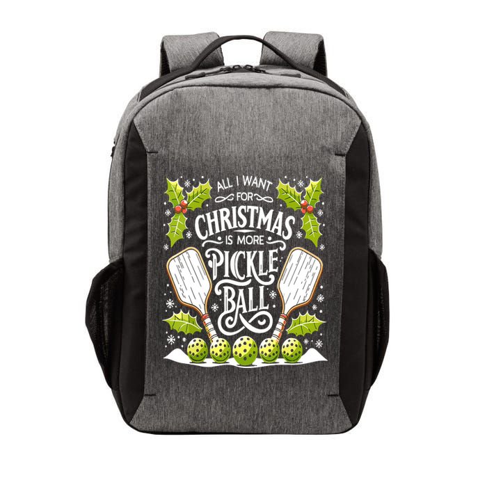 Funny All I Want For Christmas Is More Pickleball Player Gift Vector Backpack