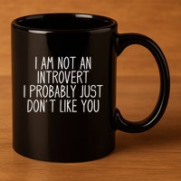 Funny Antisocial Introvert 11oz C Handle Ceramic Mug
