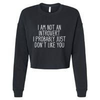 Funny Antisocial Introvert Cropped Pullover Crew