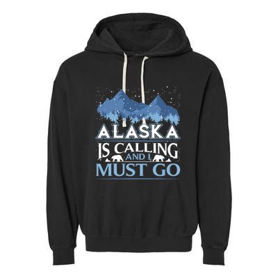 Funny Alaska Is Calling And I Must Go Design Garment-Dyed Fleece Hoodie