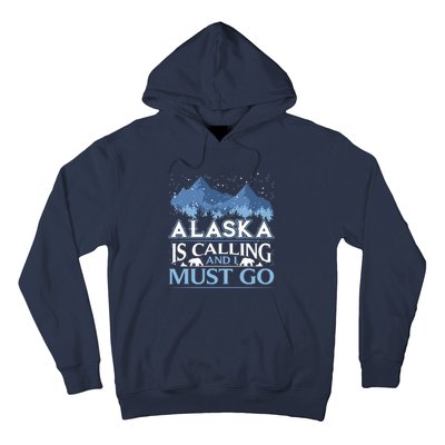 Funny Alaska Is Calling And I Must Go Design Hoodie