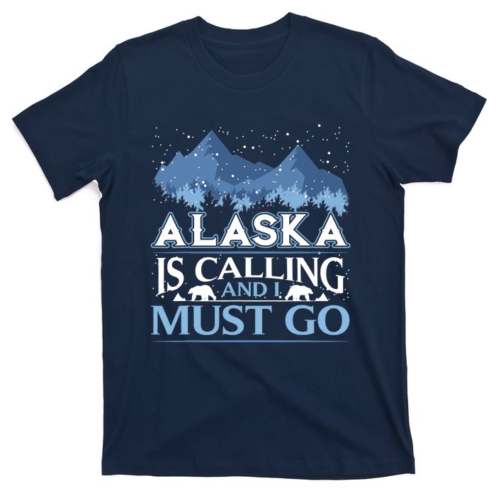 Funny Alaska Is Calling And I Must Go Design T-Shirt