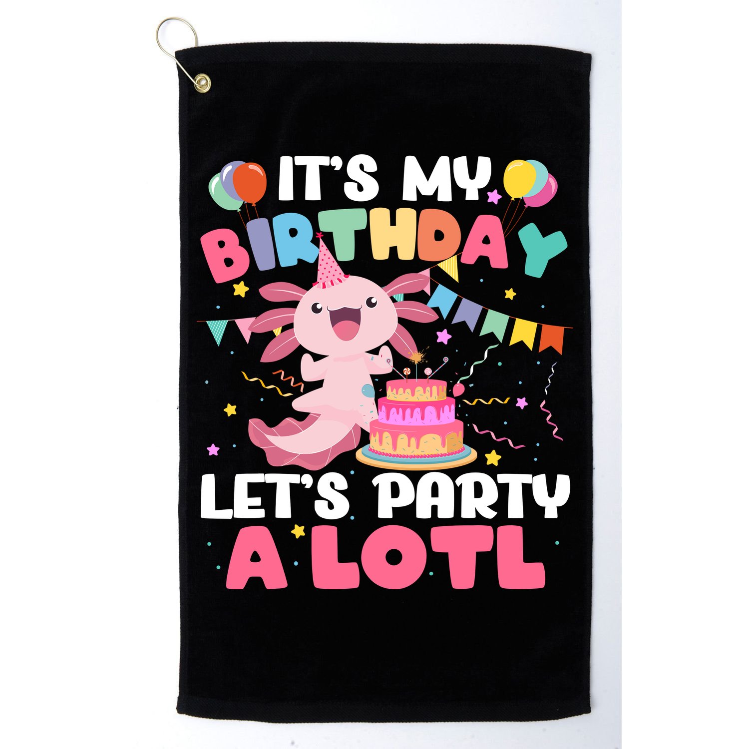 Funny Axolotl Its My Birthday Lets Party Alotl Family Golf Towel