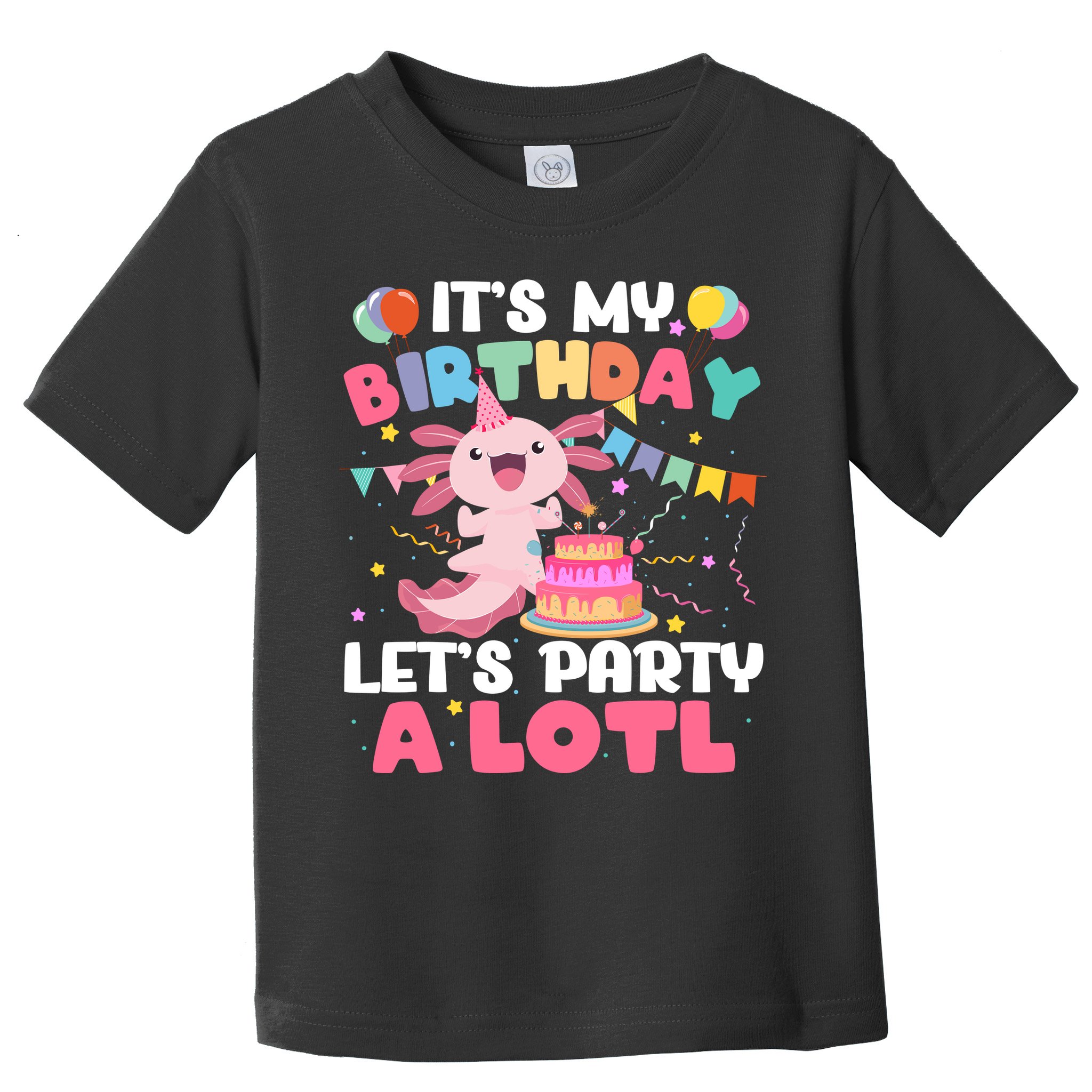 Funny Axolotl Its My Birthday Lets Party Alotl Family Toddler T-Shirt