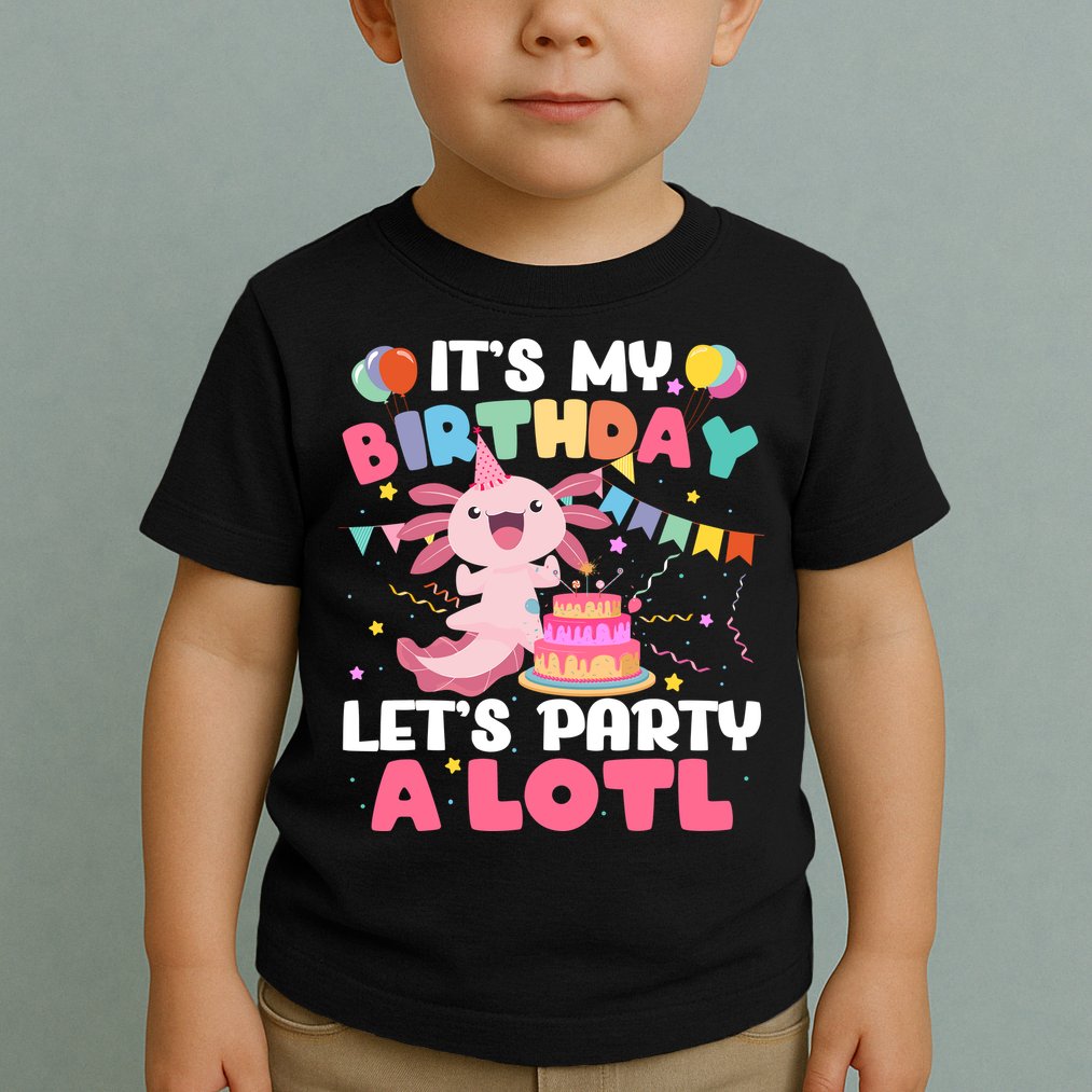 Funny Axolotl Its My Birthday Lets Party Alotl Family Toddler T-Shirt