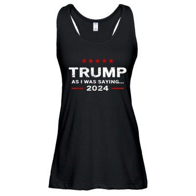 Funny As I Was Saying Trump 2024 For President Ladies Essential Flowy Tank