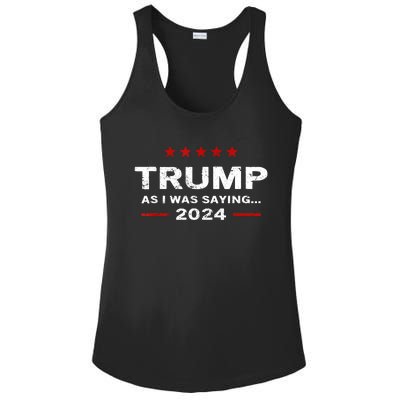 Funny As I Was Saying Trump 2024 For President Ladies PosiCharge Competitor Racerback Tank