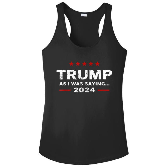 Funny As I Was Saying Trump 2024 For President Ladies PosiCharge Competitor Racerback Tank