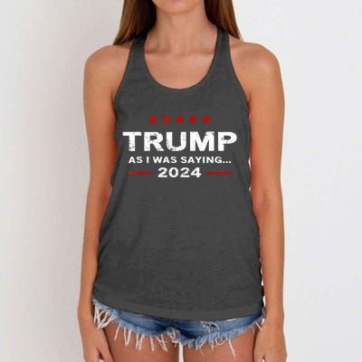 Funny As I Was Saying Trump 2024 For President Women's Knotted Racerback Tank