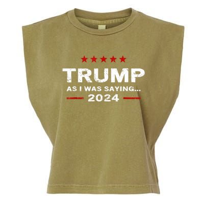 Funny As I Was Saying Trump 2024 For President Garment-Dyed Women's Muscle Tee