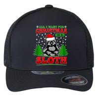 Funny All I Want For Christmas Is A Sloth Flexfit Unipanel Trucker Cap