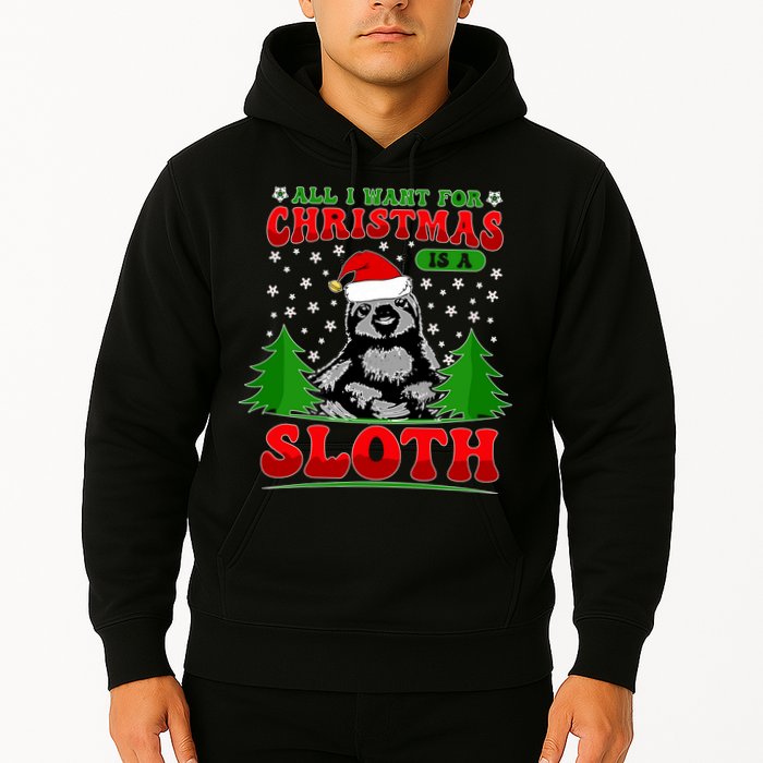 Funny All I Want For Christmas Is A Sloth Hoodie