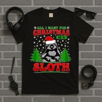Funny All I Want For Christmas Is A Sloth T-Shirt